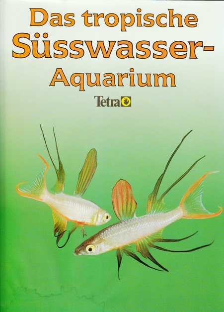 Das tropische Süsswasser-Aquarium