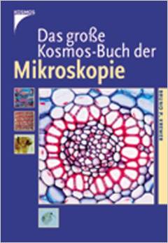 Das große Kosmosbuch der Mikroskopie